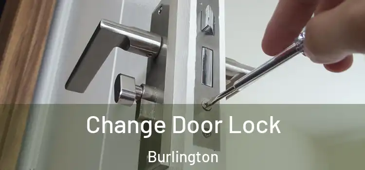  Change Door Lock Burlington